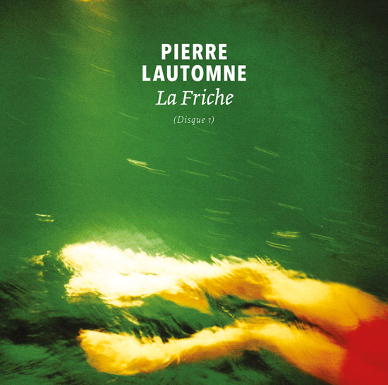 Pierre Lautomne - La Friche - Disque 1 - cover